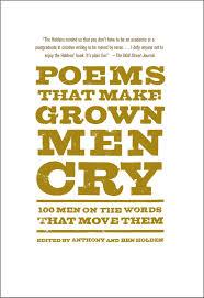 Poems that make grown men cry : 100 men on the words that move them /